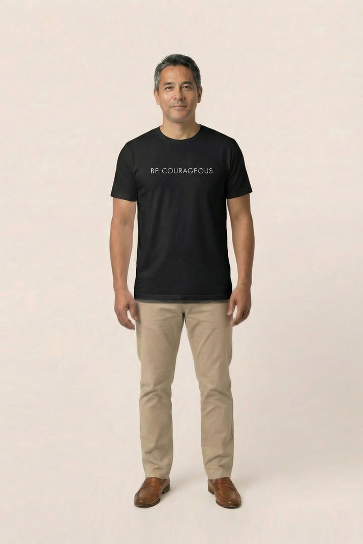 Be Courageous Classic Tee