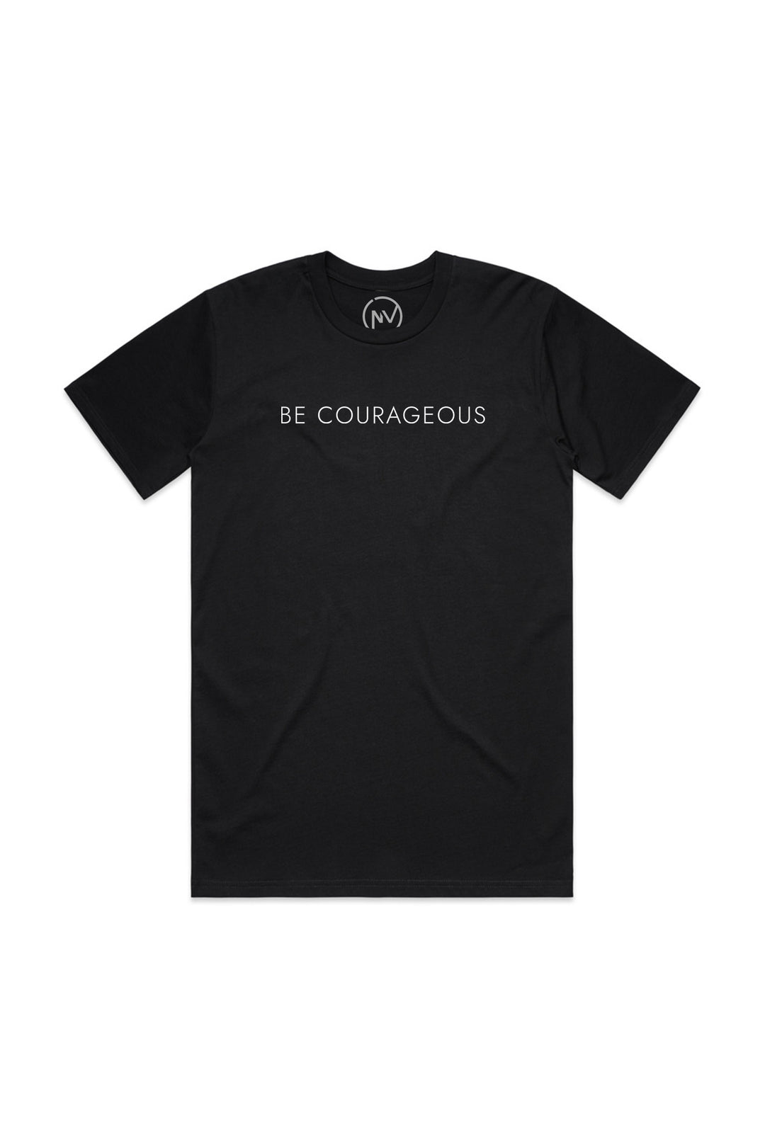 Be Courageous Classic Tee