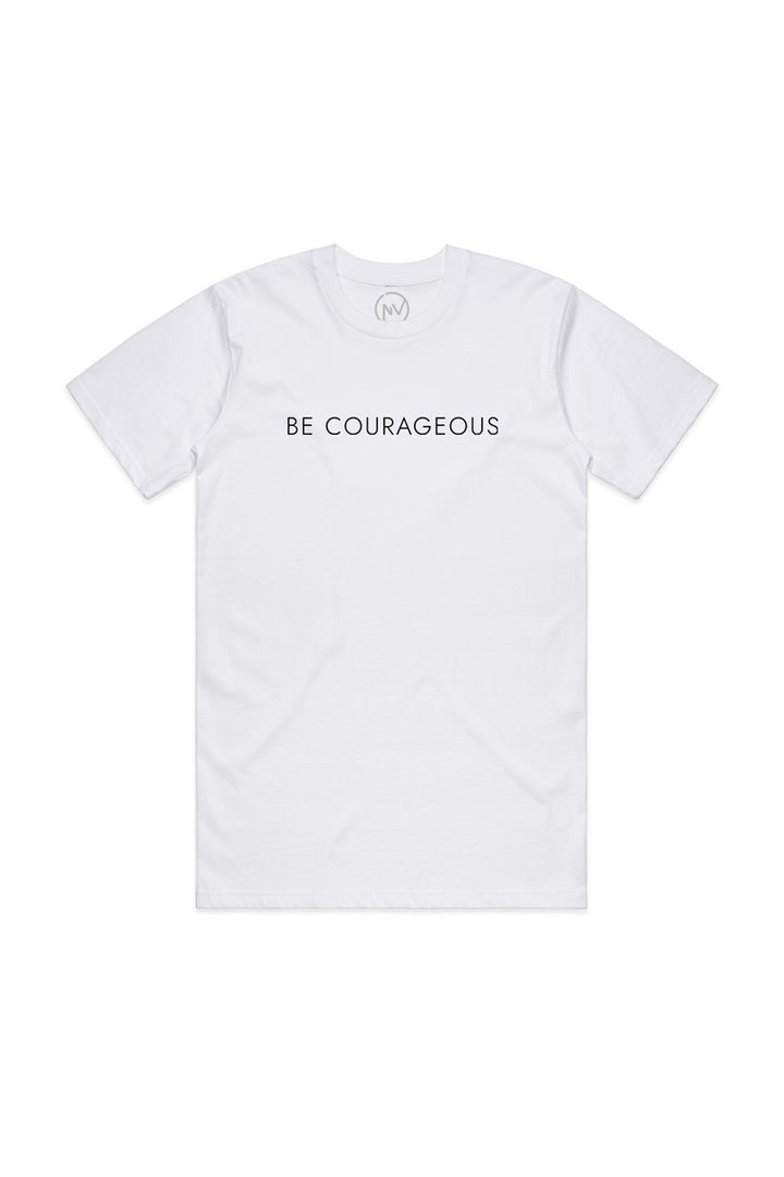 Be Courageous Classic Tee