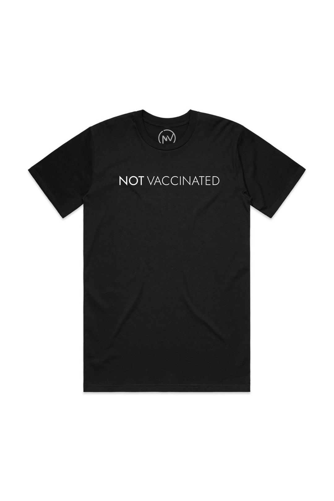 Not Vaccinated  Classic Tee